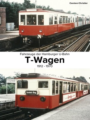 cover image of Fahrzeuge der Hamburger U-Bahn--Die T-Wagen
